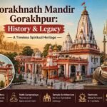 Gorakhnath Mandir Gorakhpur: Historical Origins and Legacy